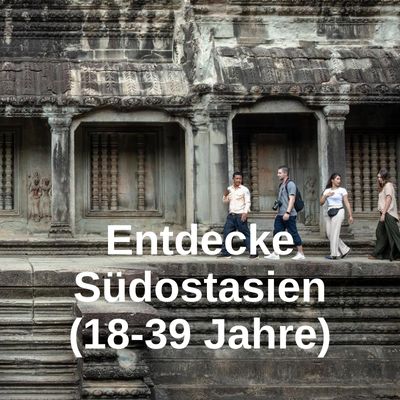 Entdecke Südostasien (18-39 Jahre)